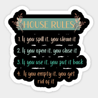 House Rules Sticker