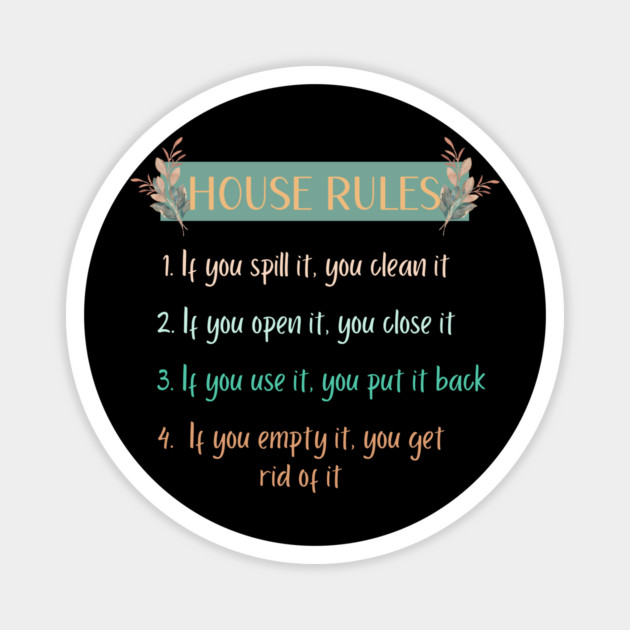 House Rules Magnet by Esmhan's Store