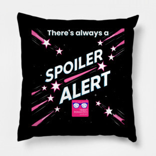 There's always a Spoiler Alert - White Letters, Romance Logo Pillow