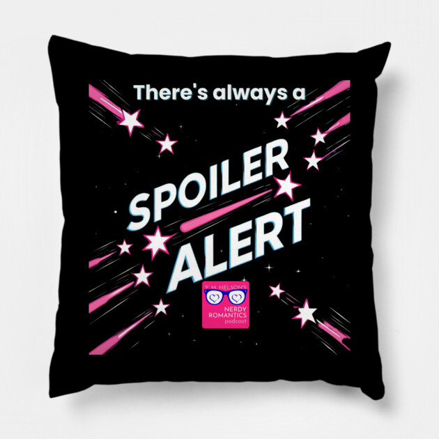 There's always a Spoiler Alert - White Letters, Romance Logo Pillow by Nerdy Romantics Fan Shop*