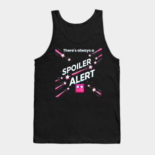There's always a Spoiler Alert - White Letters, Romance Logo Tank Top