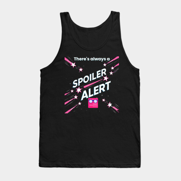 There's always a Spoiler Alert - White Letters, Romance Logo Tank Top by Nerdy Romantics Fan Shop*