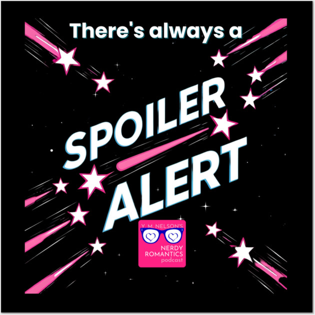 There's always a Spoiler Alert - White Letters, Romance Logo Wall Art by Nerdy Romantics Fan Shop*