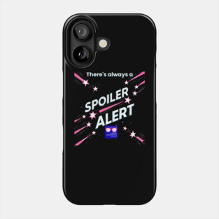There's always a Spoiler Alert - White Letters, Nerdy Logo Phone Case