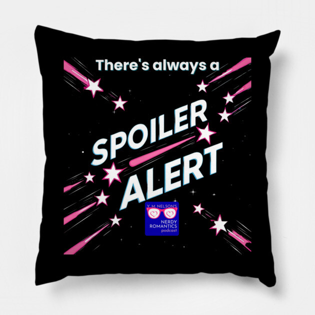 There's always a Spoiler Alert - White Letters, Nerdy Logo Pillow by Nerdy Romantics Fan Shop*