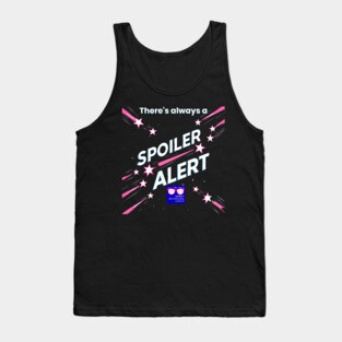 There's always a Spoiler Alert - White Letters, Nerdy Logo Tank Top