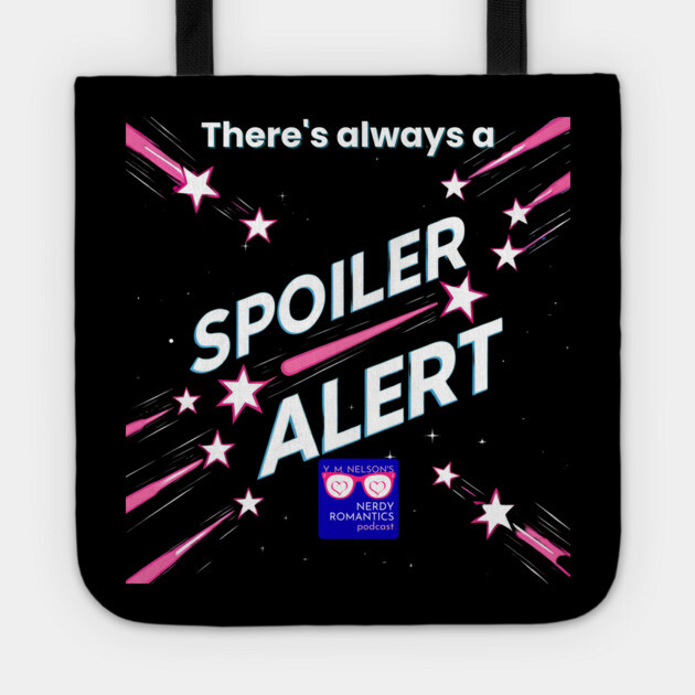 There's always a Spoiler Alert - White Letters, Nerdy Logo Tote by Nerdy Romantics Fan Shop*