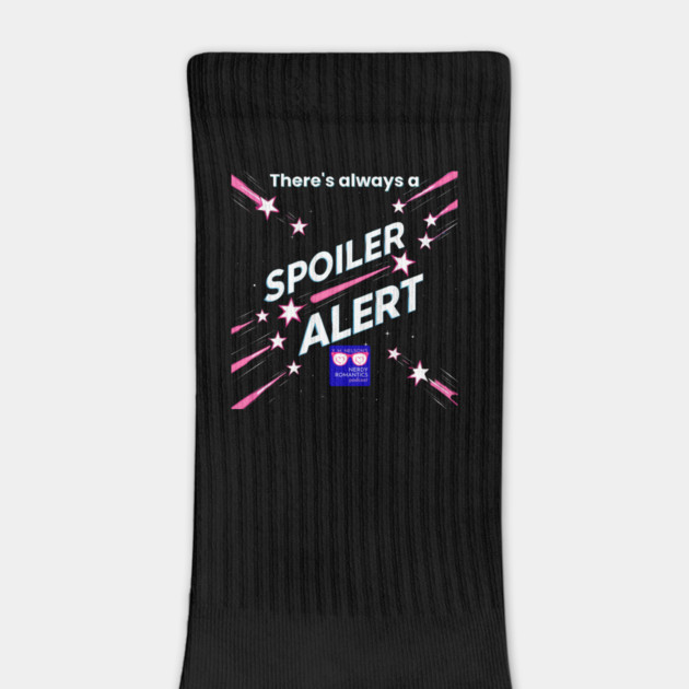 There's always a Spoiler Alert - White Letters, Nerdy Logo by Nerdy Romantics Fan Shop*