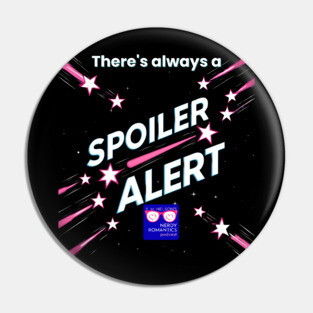 There's always a Spoiler Alert - White Letters, Nerdy Logo Pin