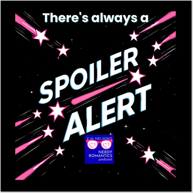 There's always a Spoiler Alert - White Letters, Nerdy Logo Wall Art by Nerdy Romantics Fan Shop*