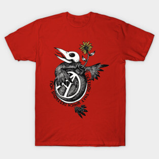 Destroy That Which Destroys You - Anarchist, Radical, Bird T-Shirt