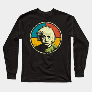 Einstein in Color – Retro Science Genius Portrait Art Long Sleeve T-Shirt