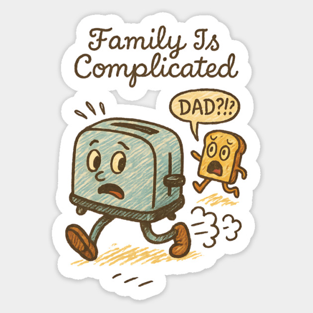 Family Is Complicated Sticker by Designed By Marty