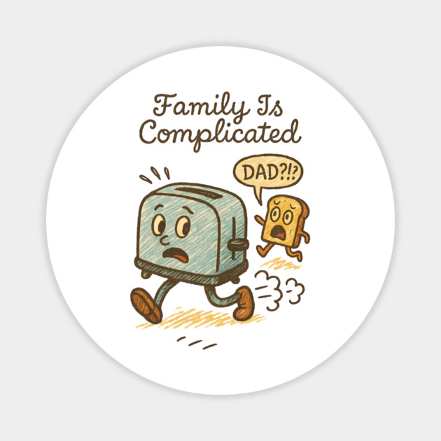Family Is Complicated Magnet by Designed By Marty