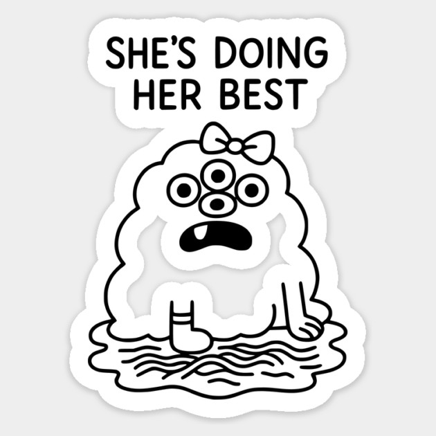 She's Doing Her Best Sticker by Designed By Marty