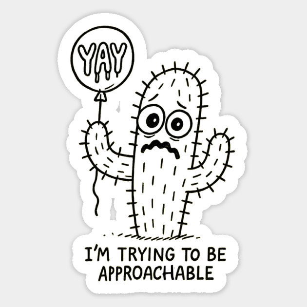 I’m Trying To Be Approachable – Cactus Edition Magnet by Designed By Marty