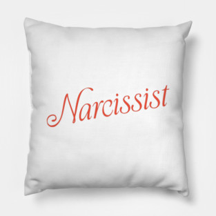 Narcissist Pillow