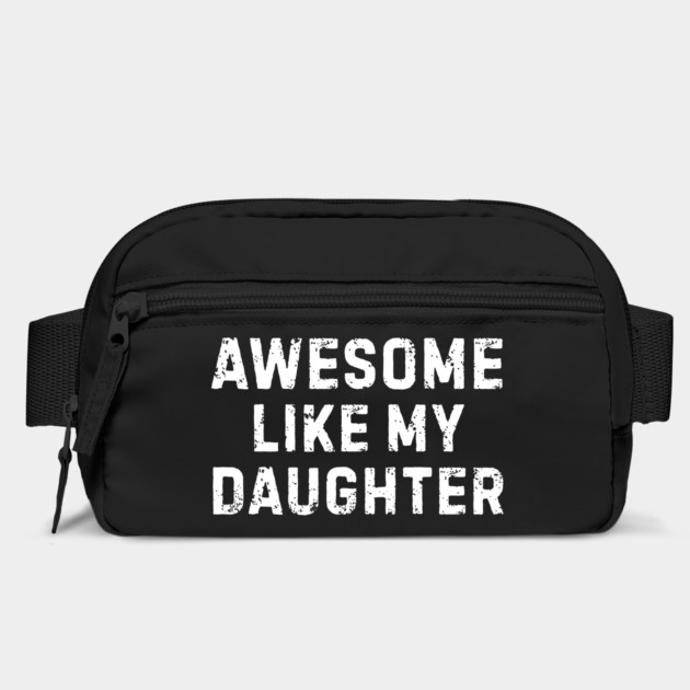 Awesome-Like-My-Daughter by Creatifly Graphic Tees
