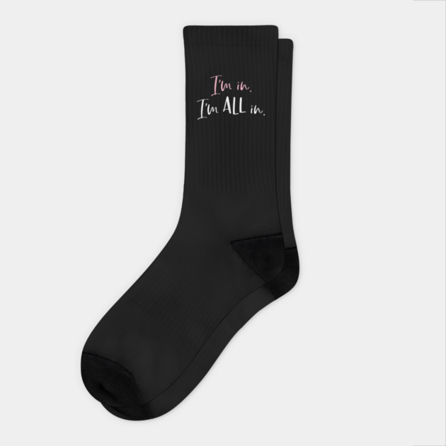 I'm in. I'm all in. Socks by Stars Hollow Mercantile