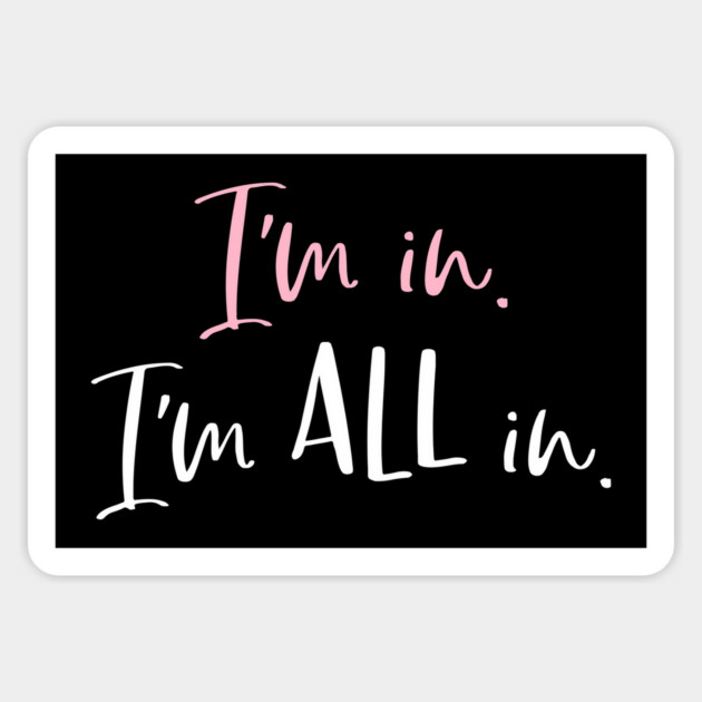 I'm in. I'm all in. Magnet by Stars Hollow Mercantile