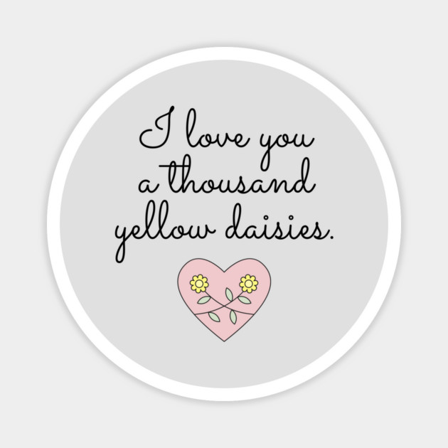 I love you a thousand yellow daisies. Magnet by Stars Hollow Mercantile