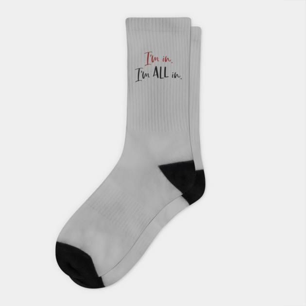 I'm in. I'm all in. Socks by Stars Hollow Mercantile