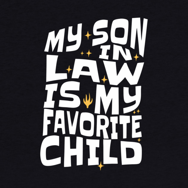 My Son in Law is My Favorite Child by The WYLD Tribe
