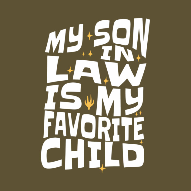 My Son in Law is My Favorite Child by The WYLD Tribe