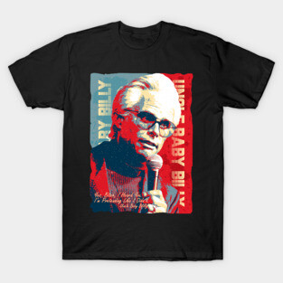 Uncle Baby Billy Funny Meme Quotes T-Shirt