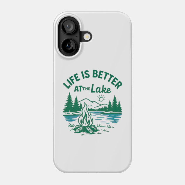 Life Is Better At The Lake Phone Case by Maggie's Store 3