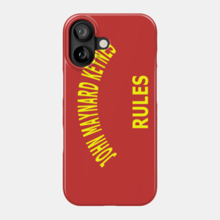 John Maynard Keynes Rules Phone Case