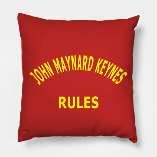 John Maynard Keynes Rules Pillow