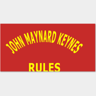 John Maynard Keynes Rules Posters and Art