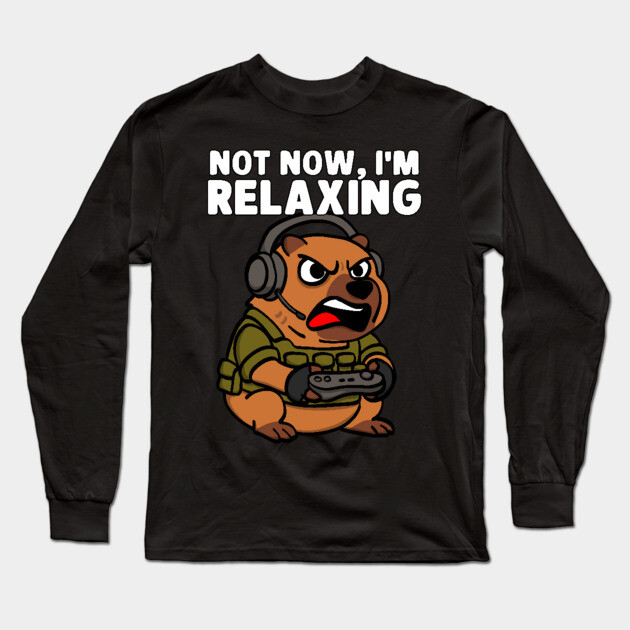 Military Game Not Now I'm Relaxing Gamer Capybara Long Sleeve T-Shirt by belownormal