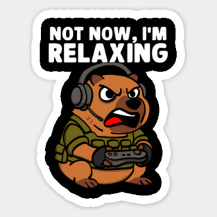 Military Game Not Now I'm Relaxing Gamer Capybara Sticker