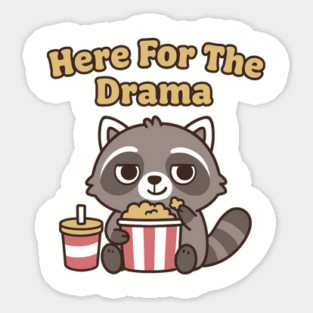 Here For The Drama Queen Sarcasm Humor Sticker