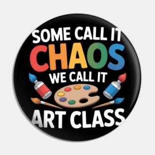 Funny Art Teacher Art Stuff & Artist Supplies Pin