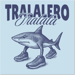 Tralalero Tralala Shark - Italian Brainrot Posters and Art