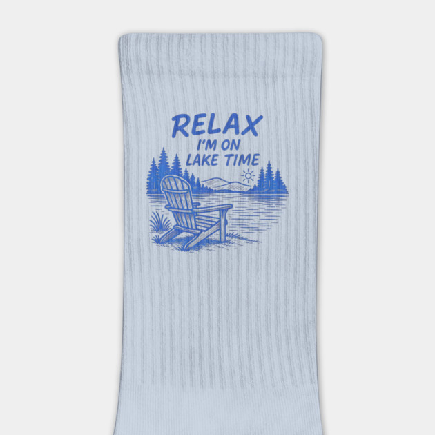 Relax I'm On Lake Time by Maggie's Store 3