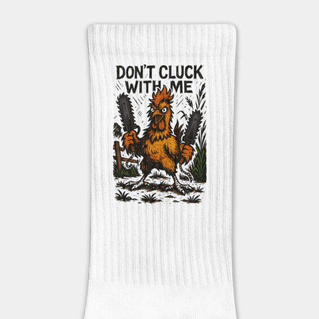 Don’t Cluck With Me: Chainsaw Chicken Rampage by Designed By Marty