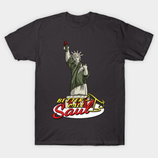 Better Call Saul - Statue of Liberty T-Shirt