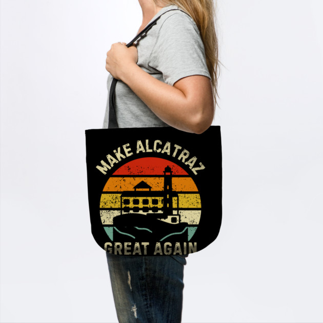 Make-Alcatraz-Great-Again by Creatifly Graphic Tees