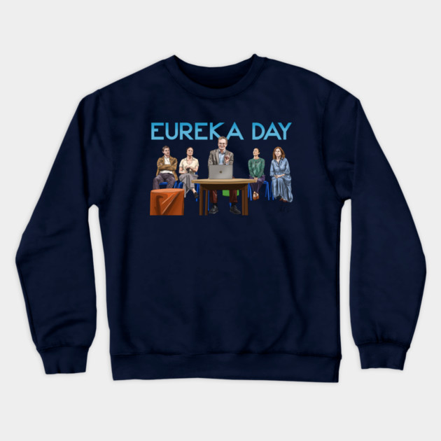 Eureka Day! Crewneck Sweatshirt by 51Deesigns