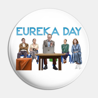 Eureka Day! Pin