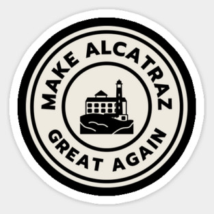 Make-Alcatraz-Great-Again Sticker