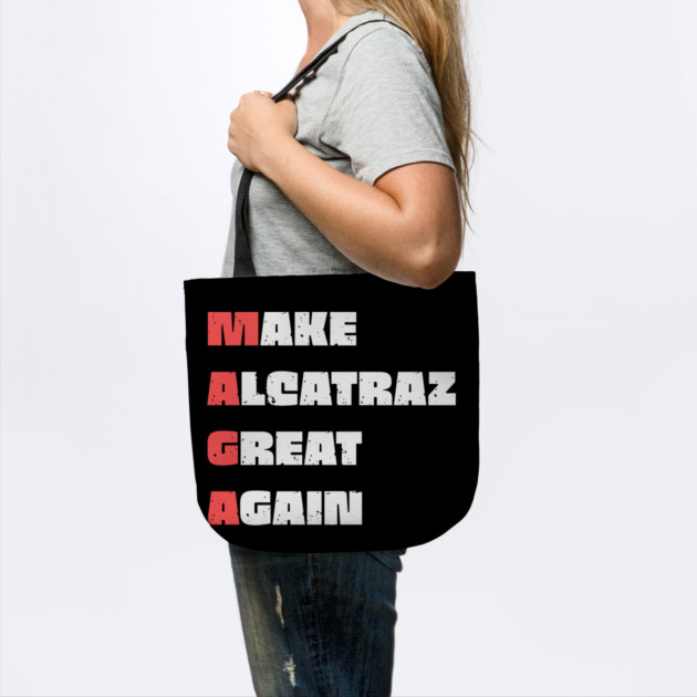 Make-Alcatraz-Great-Again by Creatifly Graphic Tees