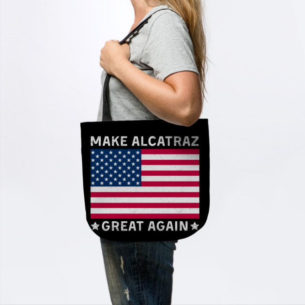 Make-Alcatraz-Great-Again by Creatifly Graphic Tees