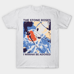 Stone Roses - I Wanna Be Adored T-Shirt
