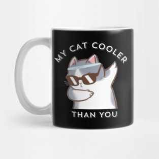 My-Cat-Cooler-Than-You Mug