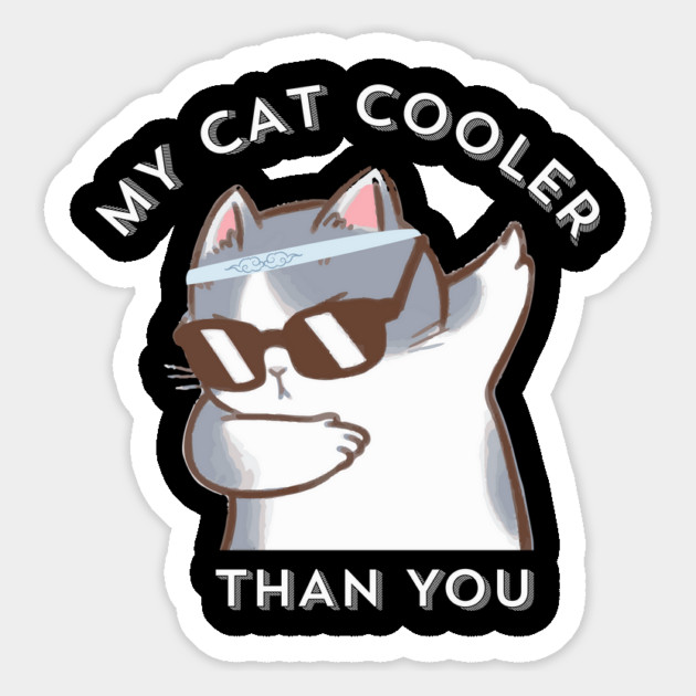 My-Cat-Cooler-Than-You Magnet by Creatifly Graphic Tees